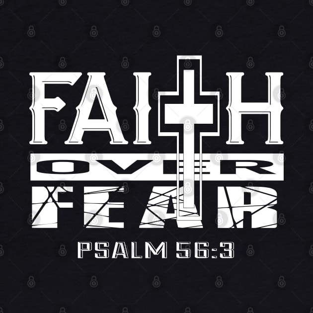 Faith Over Fear Psalm 56:3 Christian Inspirational by aneisha